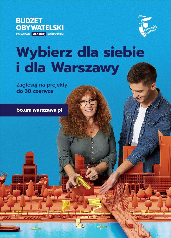plakat Budżetu Obywatelskiego z hasłem "Wybierz dla siebie i dla Warszawy"