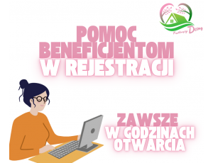 Pomoc beneficjentom Kwitnącego Domu w rejestracji do wsparcia socjalnego